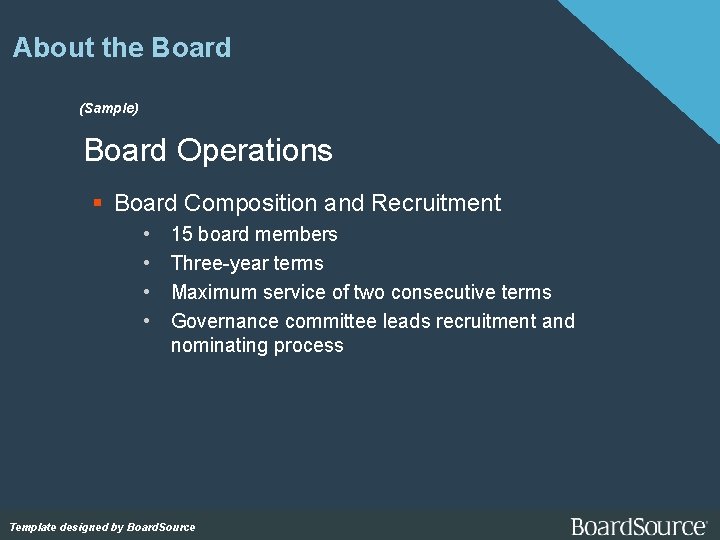 About the Board (Sample) Board Operations Board Composition and Recruitment • • 15 board