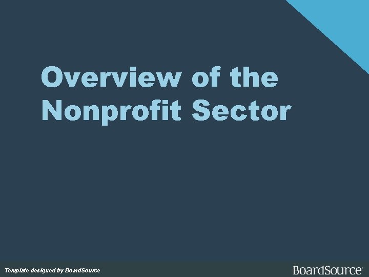 Overview of the Nonprofit Sector Template designed by Board. Source 