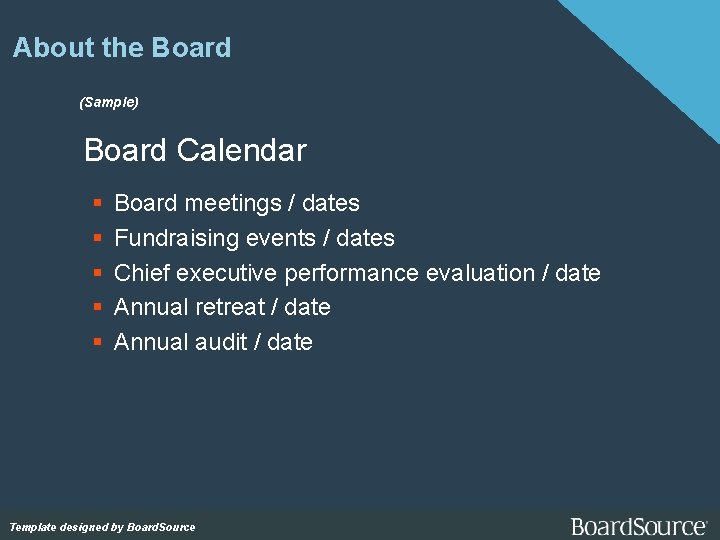 About the Board (Sample) Board Calendar Board meetings / dates Fundraising events / dates