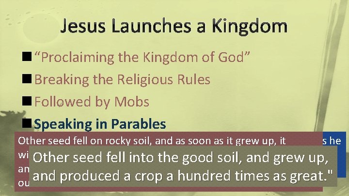 Jesus Launches a Kingdom n “Proclaiming the Kingdom of God” n Breaking the Religious