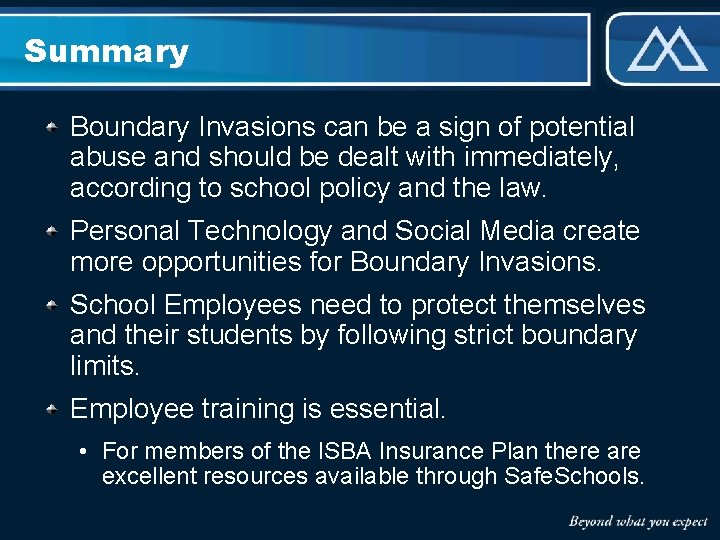 Summary Boundary Invasions can be a sign of potential abuse and should be dealt