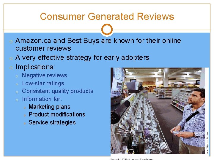 Consumer Generated Reviews o Amazon. ca and Best Buys are known for their online