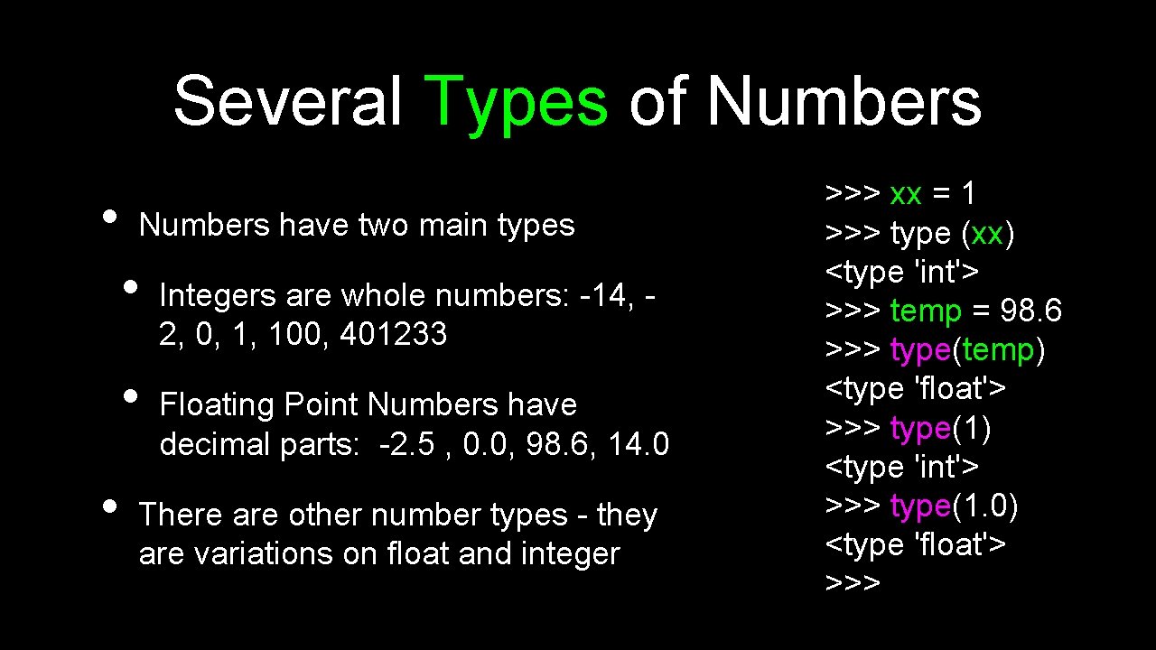 Several Types of Numbers • Numbers have two main types • • • Integers