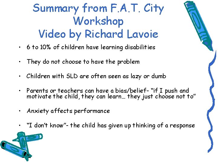 Summary from F. A. T. City Workshop Video by Richard Lavoie • 6 to