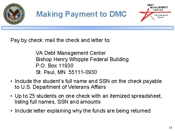 Making Payment to DMC Pay by check: mail the check and letter to: VA