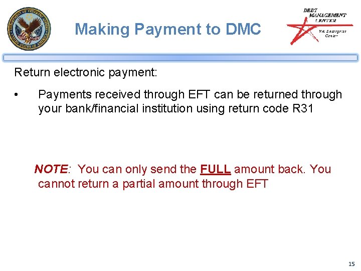 Making Payment to DMC Return electronic payment: • Payments received through EFT can be