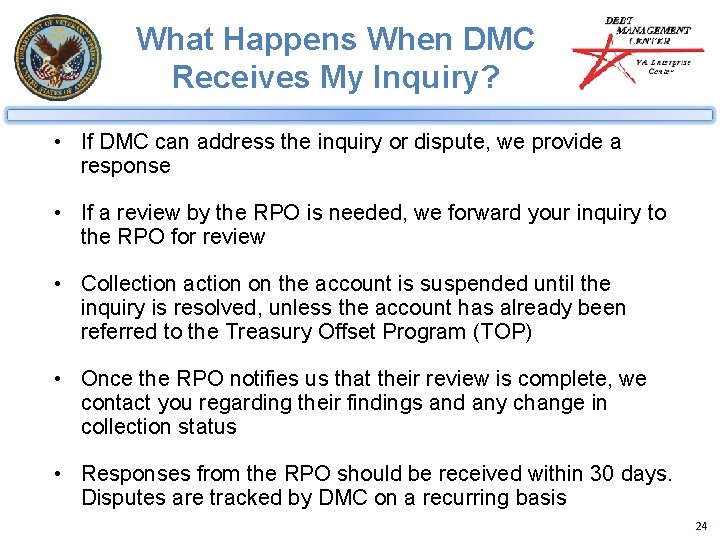 What Happens When DMC Receives My Inquiry? • If DMC can address the inquiry