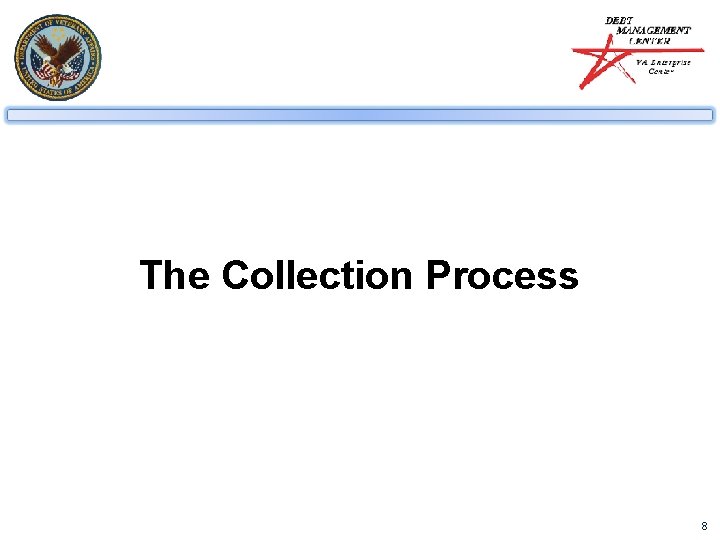 The Collection Process 8 