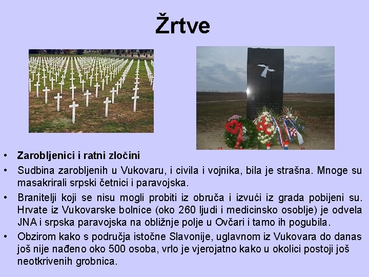 Žrtve • Zarobljenici i ratni zločini • Sudbina zarobljenih u Vukovaru, i civila i