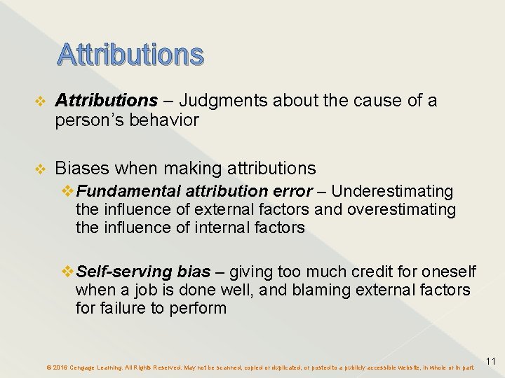 Attributions v Attributions – Judgments about the cause of a person’s behavior v Biases