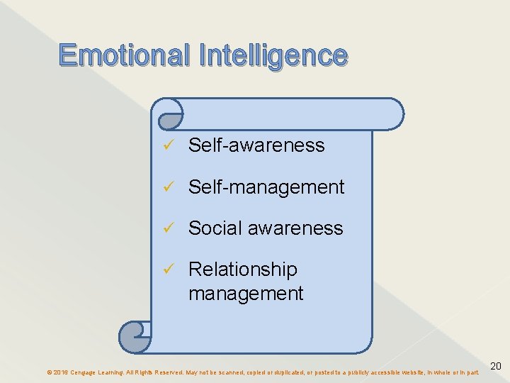 Emotional Intelligence ü Self-awareness ü Self-management ü Social awareness ü Relationship management © 2016