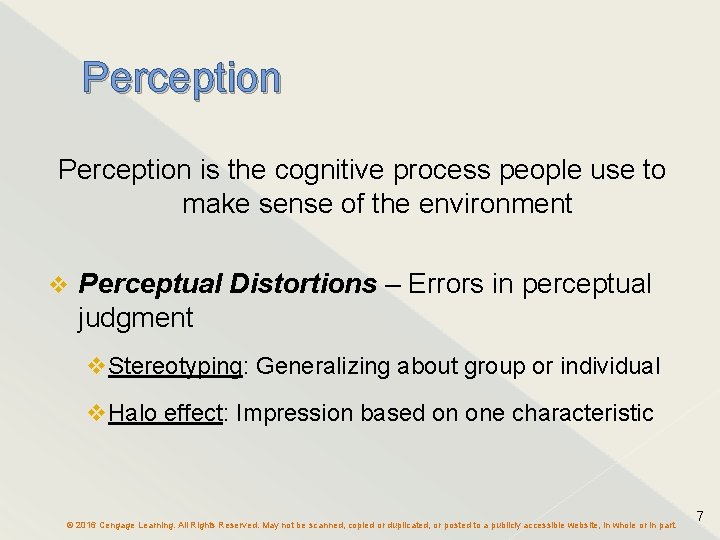 Perception is the cognitive process people use to make sense of the environment v