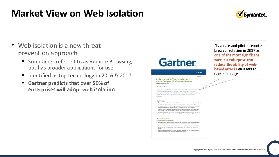 Market View on Web Isolation • Web isolation is a new threat prevention approach