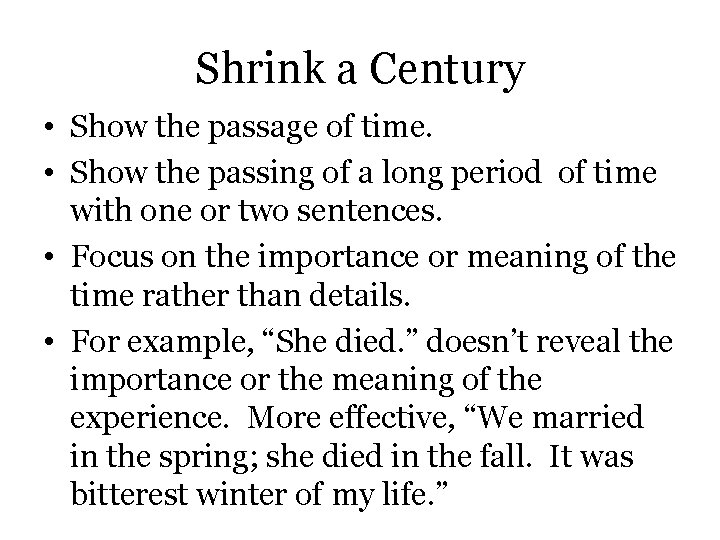 Shrink a Century • Show the passage of time. • Show the passing of