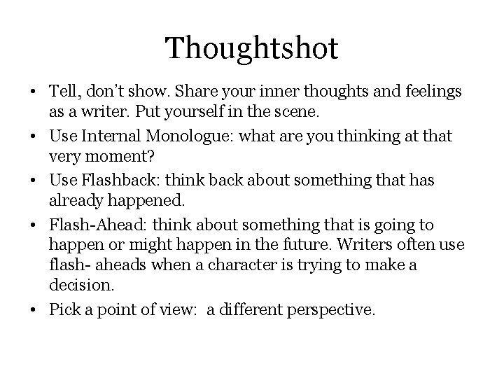 Thoughtshot • Tell, don’t show. Share your inner thoughts and feelings as a writer.