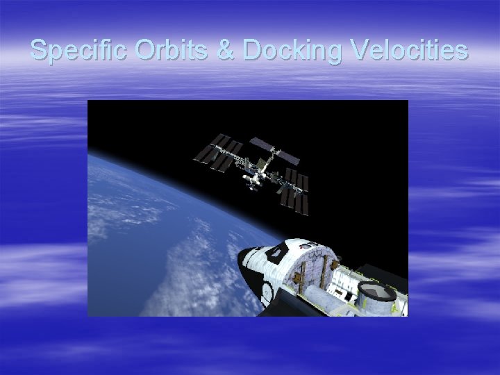 Specific Orbits & Docking Velocities 