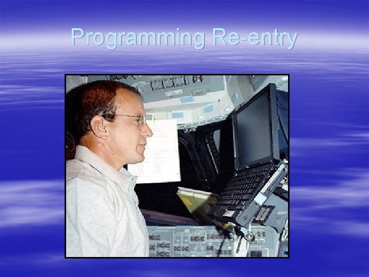 Programming Re-entry 