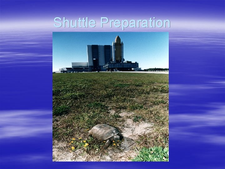 Shuttle Preparation 