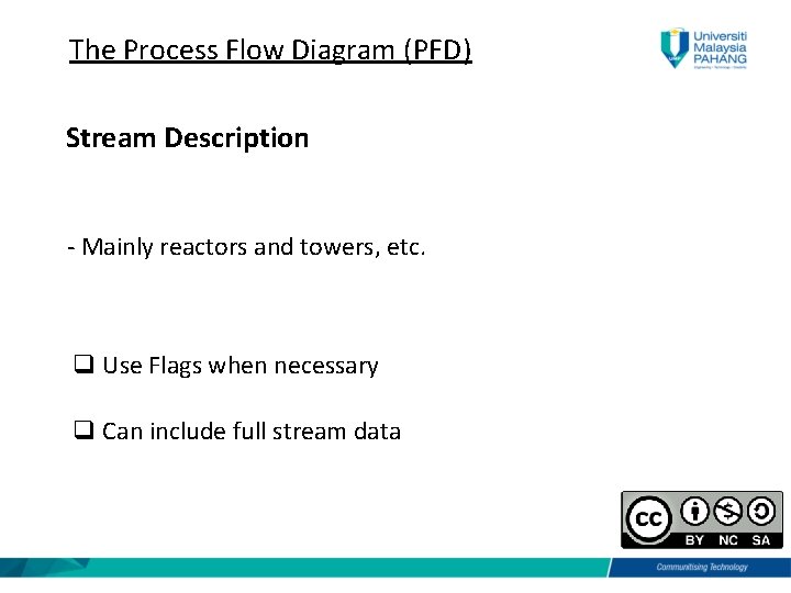 The Process Flow Diagram (PFD) Stream Description - Mainly reactors and towers, etc. q