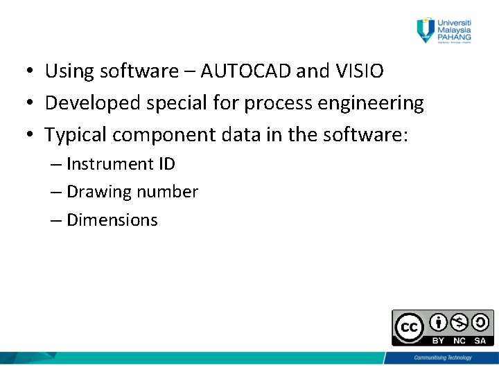  • Using software – AUTOCAD and VISIO • Developed special for process engineering