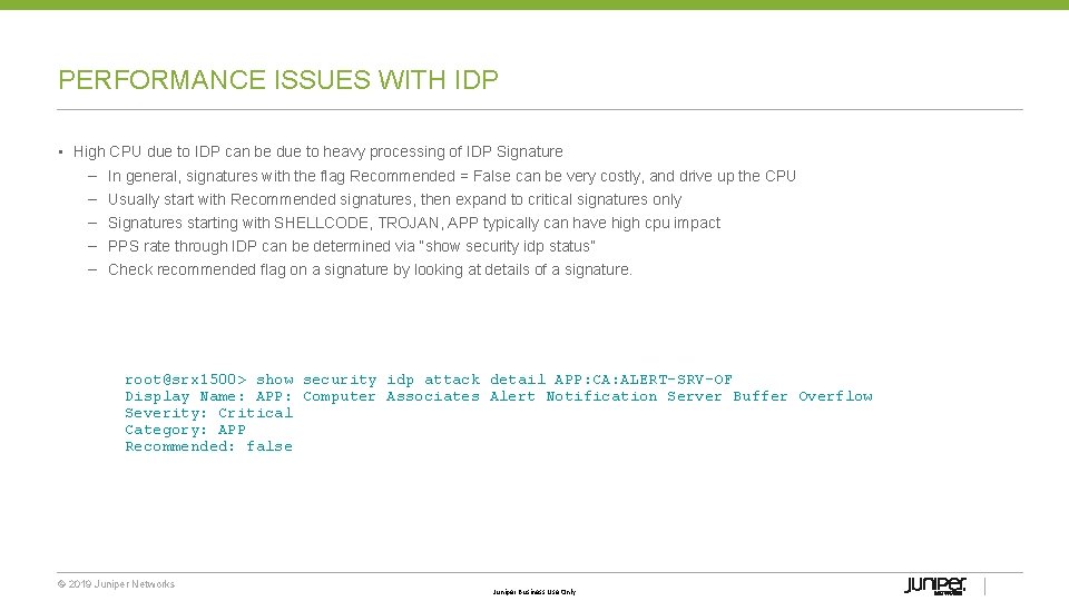 PERFORMANCE ISSUES WITH IDP • High CPU due to IDP can be due to