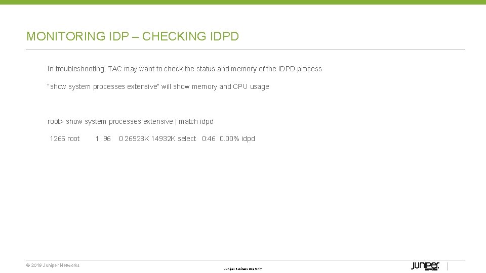 MONITORING IDP – CHECKING IDPD In troubleshooting, TAC may want to check the status