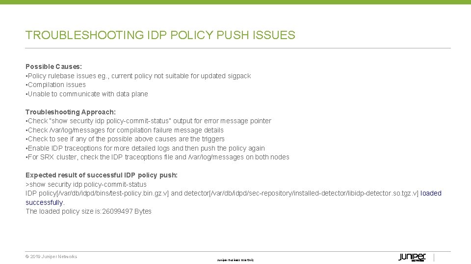 TROUBLESHOOTING IDP POLICY PUSH ISSUES Possible Causes: • Policy rulebase issues eg. , current