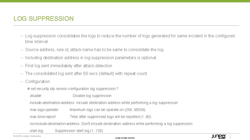 LOG SUPPRESSION – Log suppression consolidates the logs to reduce the number of logs