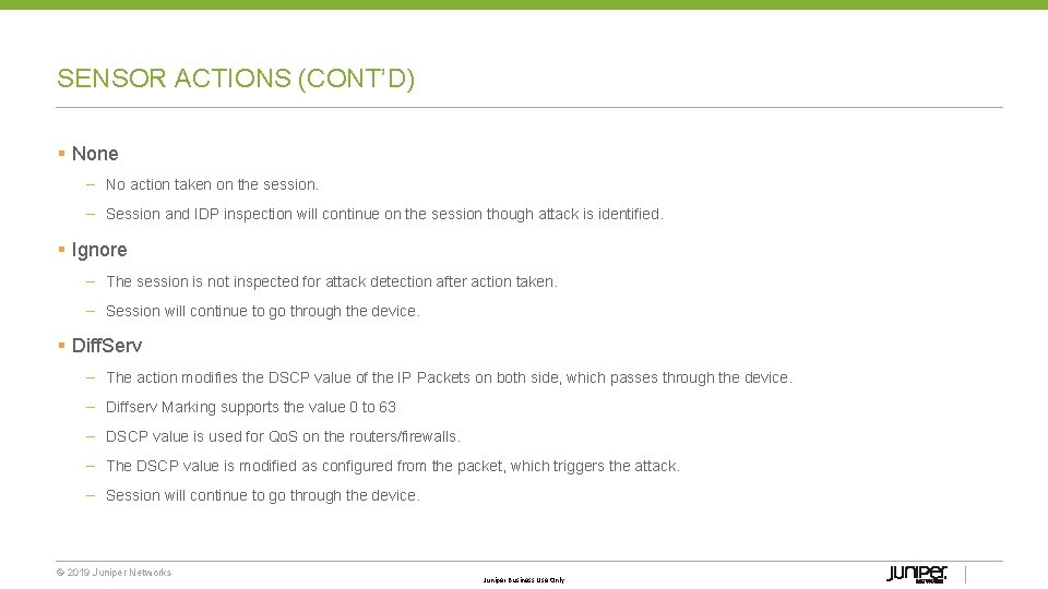 SENSOR ACTIONS (CONT’D) § None – No action taken on the session. – Session