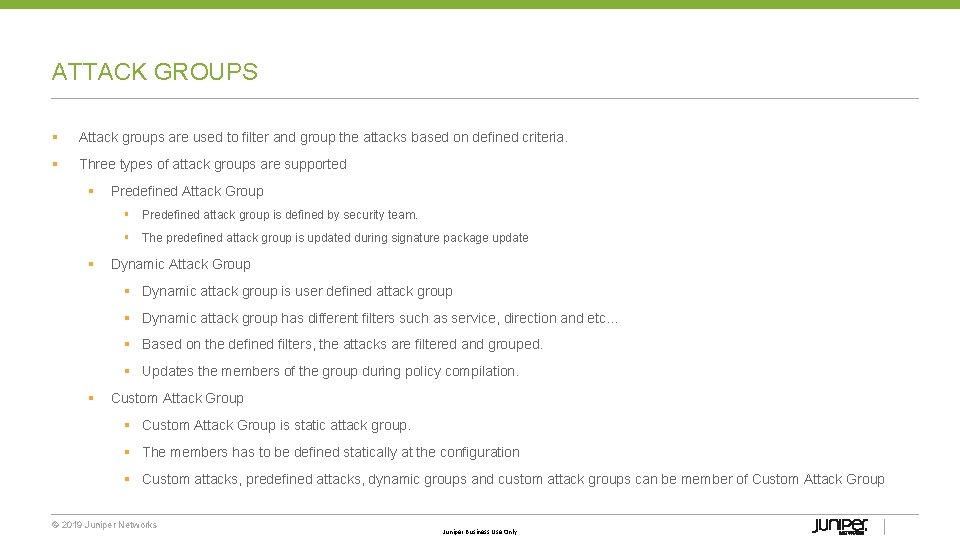 ATTACK GROUPS § Attack groups are used to filter and group the attacks based
