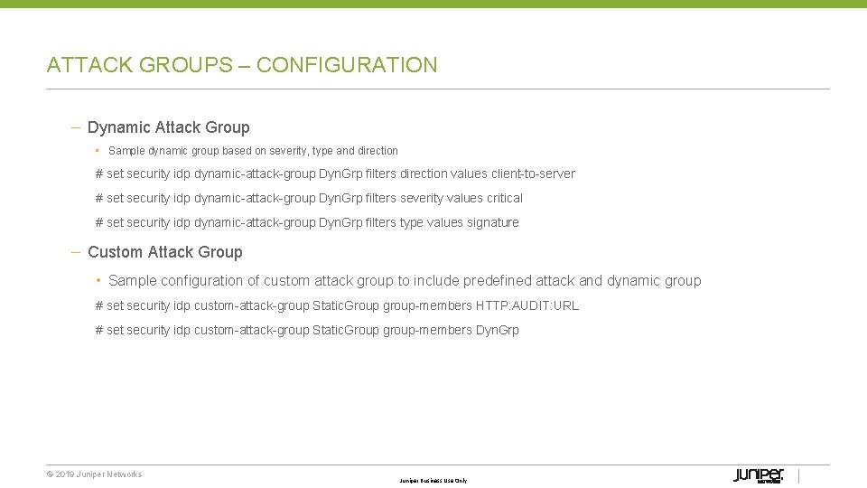 ATTACK GROUPS – CONFIGURATION – Dynamic Attack Group • Sample dynamic group based on
