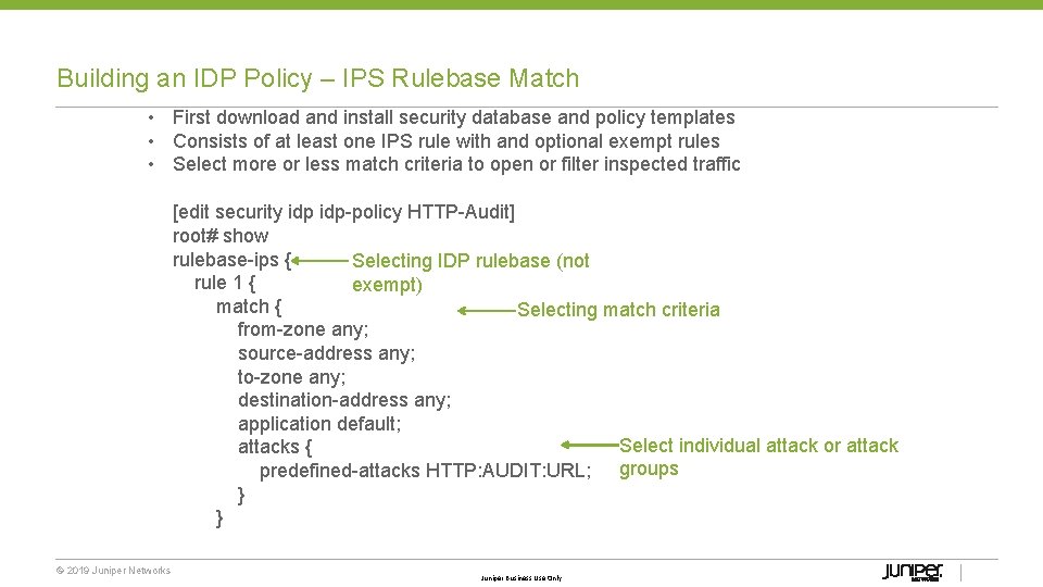 Building an IDP Policy – IPS Rulebase Match • First download and install security