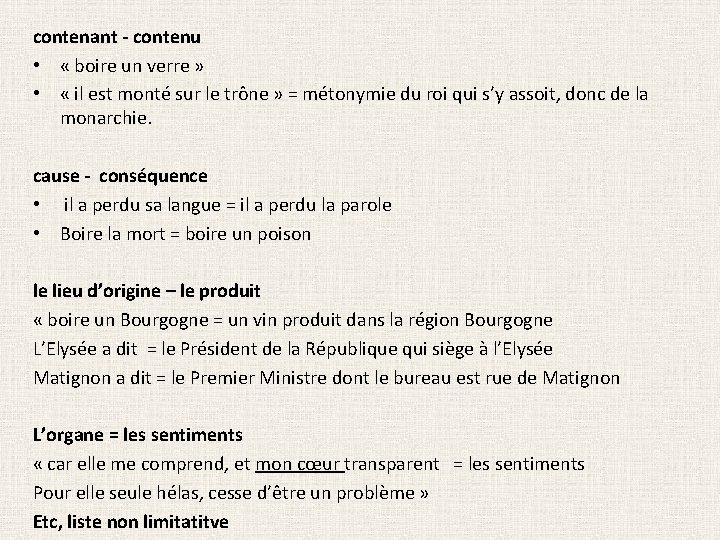 contenant - contenu • « boire un verre » • « il est monté