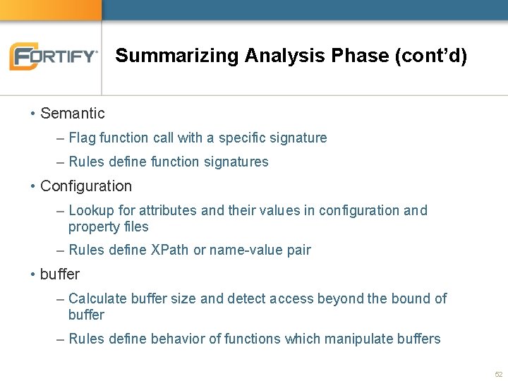 Summarizing Analysis Phase (cont’d) • Semantic – Flag function call with a specific signature Summarizing Analysis Phase (cont’d) • Semantic – Flag function call with a specific signature