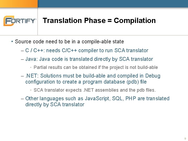 Translation Phase = Compilation • Source code need to be in a compile-able state