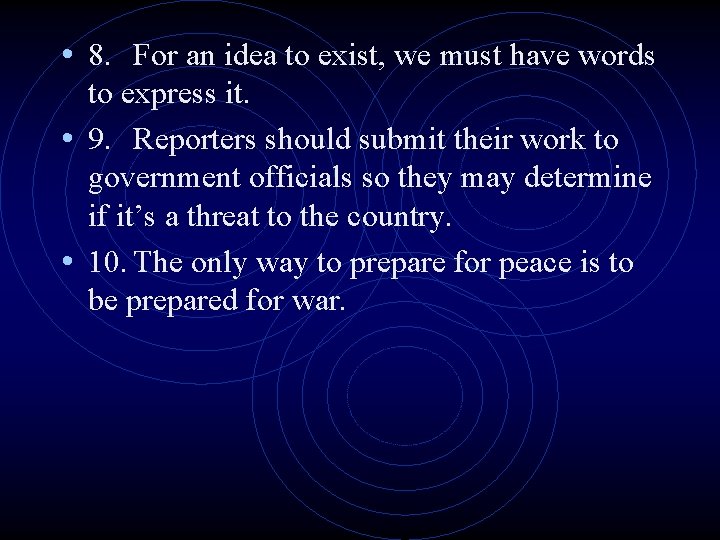  • 8. For an idea to exist, we must have words to express