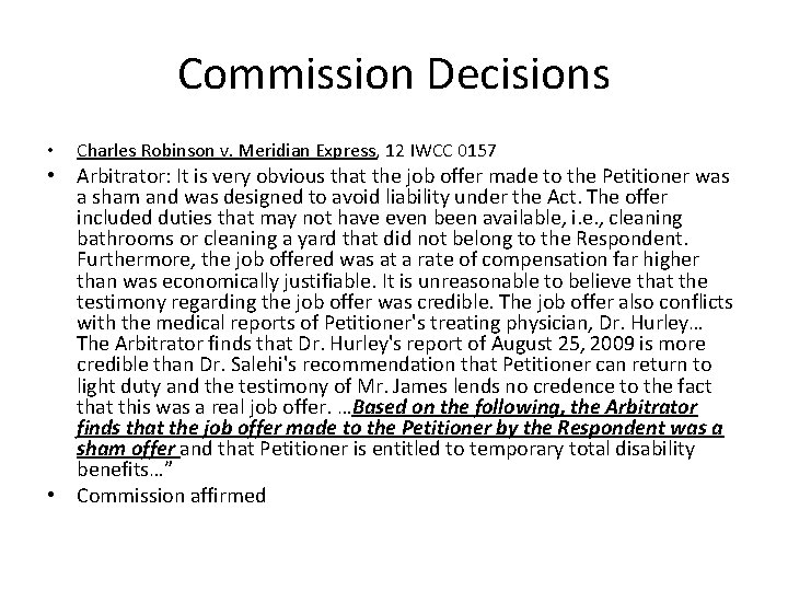 Commission Decisions • Charles Robinson v. Meridian Express, 12 IWCC 0157 • Arbitrator: It