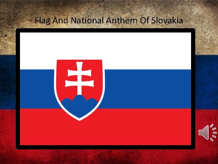 Flag And National Anthem Of Slovakia 