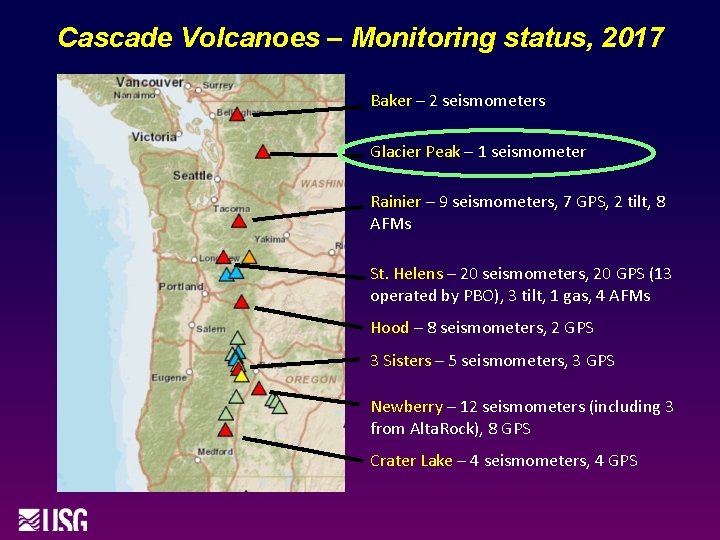 Cascade Volcanoes – Monitoring status, 2017 Baker – 2 seismometers Glacier Peak – 1