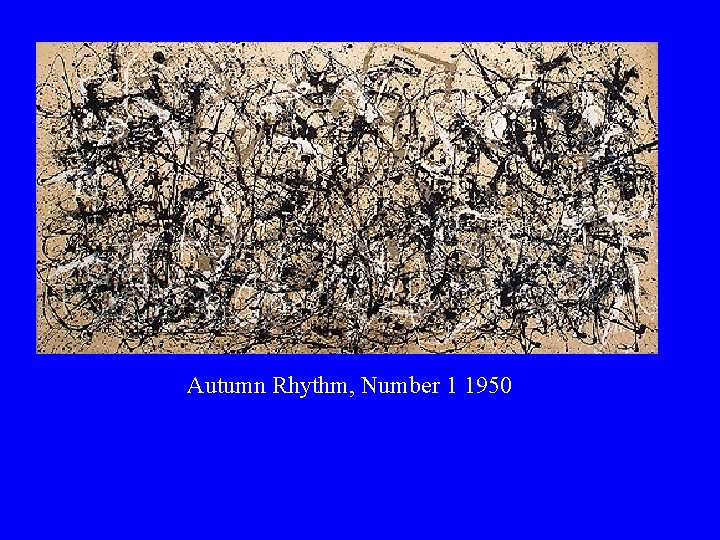  Autumn Rhythm, Number 1 1950 