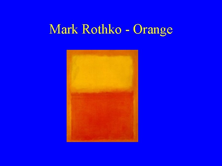 Mark Rothko - Orange 