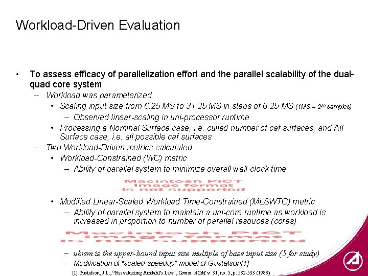Workload-Driven Evaluation • To assess efficacy of parallelization effort and the parallel scalability of