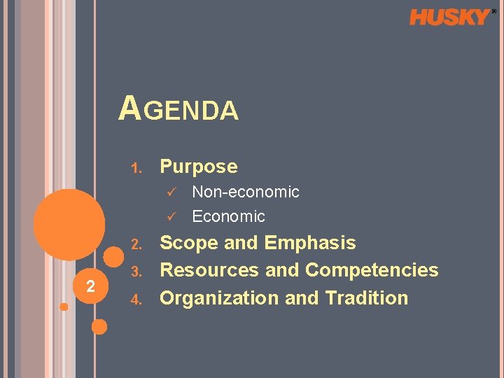 AGENDA 1. Purpose Non-economic ü Economic ü 2. 2 3. 4. Scope and Emphasis