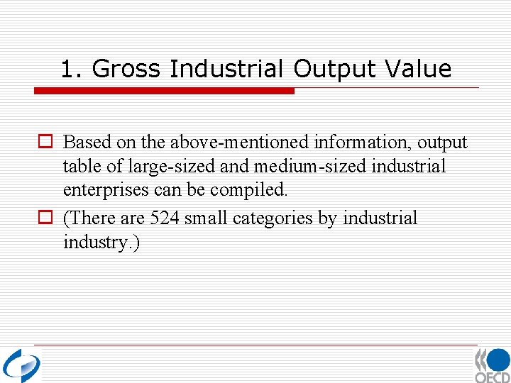 1. Gross Industrial Output Value o Based on the above-mentioned information, output table of