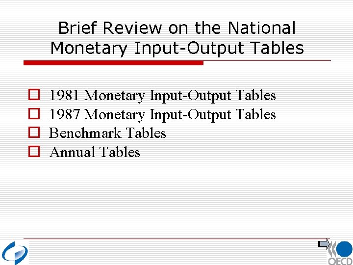 Brief Review on the National Monetary Input-Output Tables o o 1981 Monetary Input-Output Tables