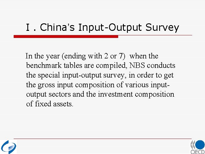 I. China’s Input-Output Survey In the year (ending with 2 or 7) when the