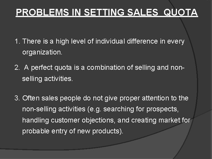 PROBLEMS IN SETTING SALES QUOTA 1. There is a high level of individual difference