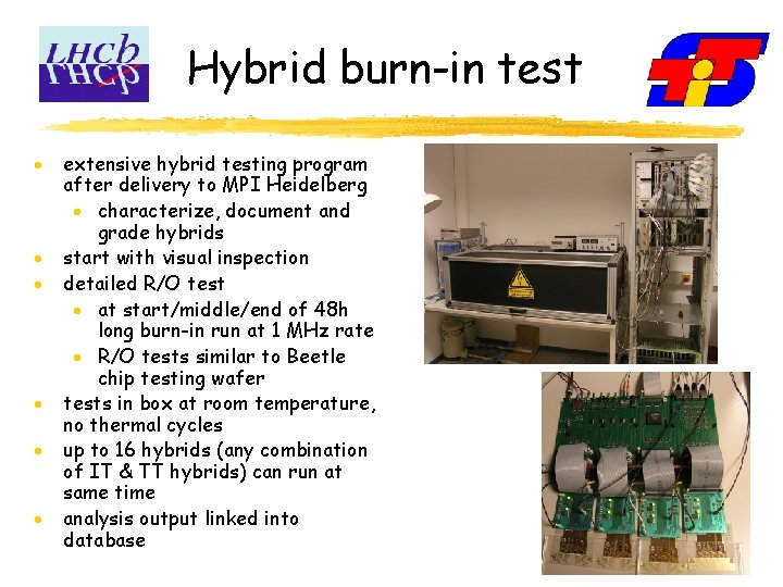 Hybrid burn-in test · · · extensive hybrid testing program after delivery to MPI