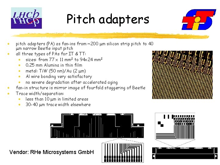 Pitch adapters · · pitch adapters (PA) as fan-ins from ~200 m silicon strip