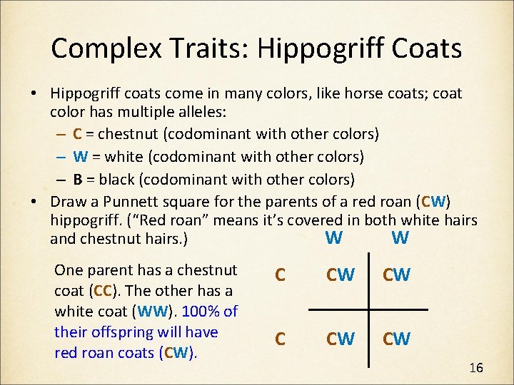 Complex Traits: Hippogriff Coats • Hippogriff coats come in many colors, like horse coats;